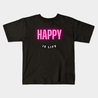 happy is life Kids T-Shirt